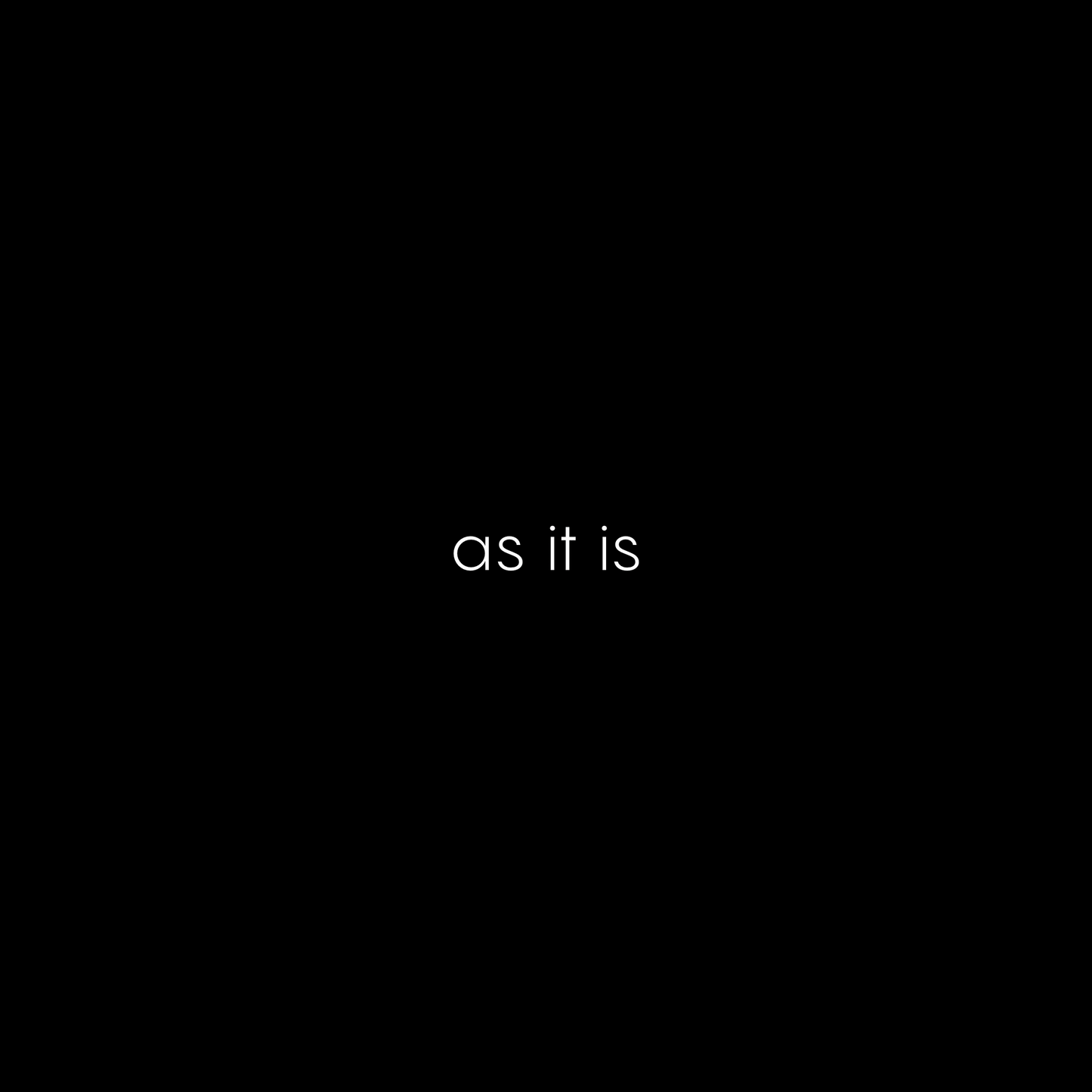 as it is T-SHIRT