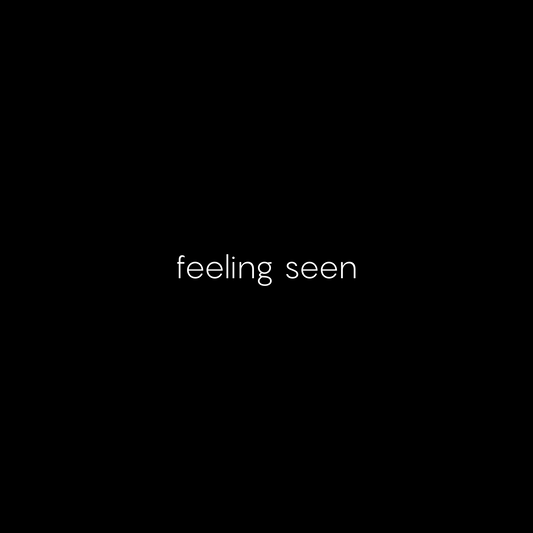 feeling seen T-SHIRT