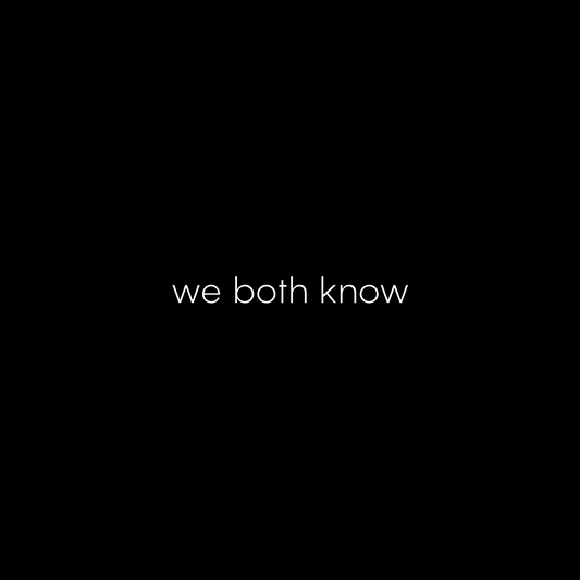 we both know T-SHIRT