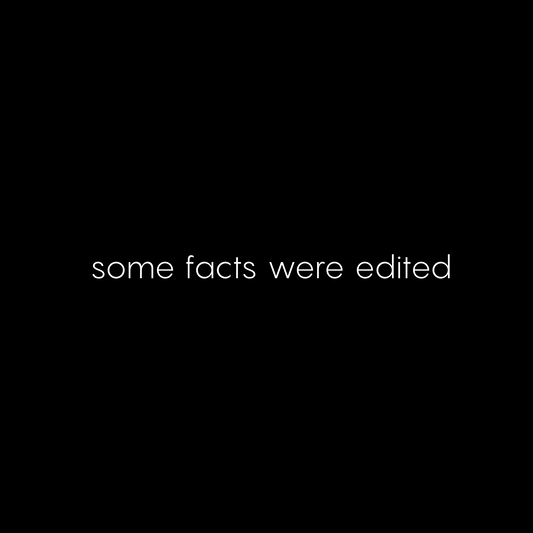 some facts were edited T-SHIRT
