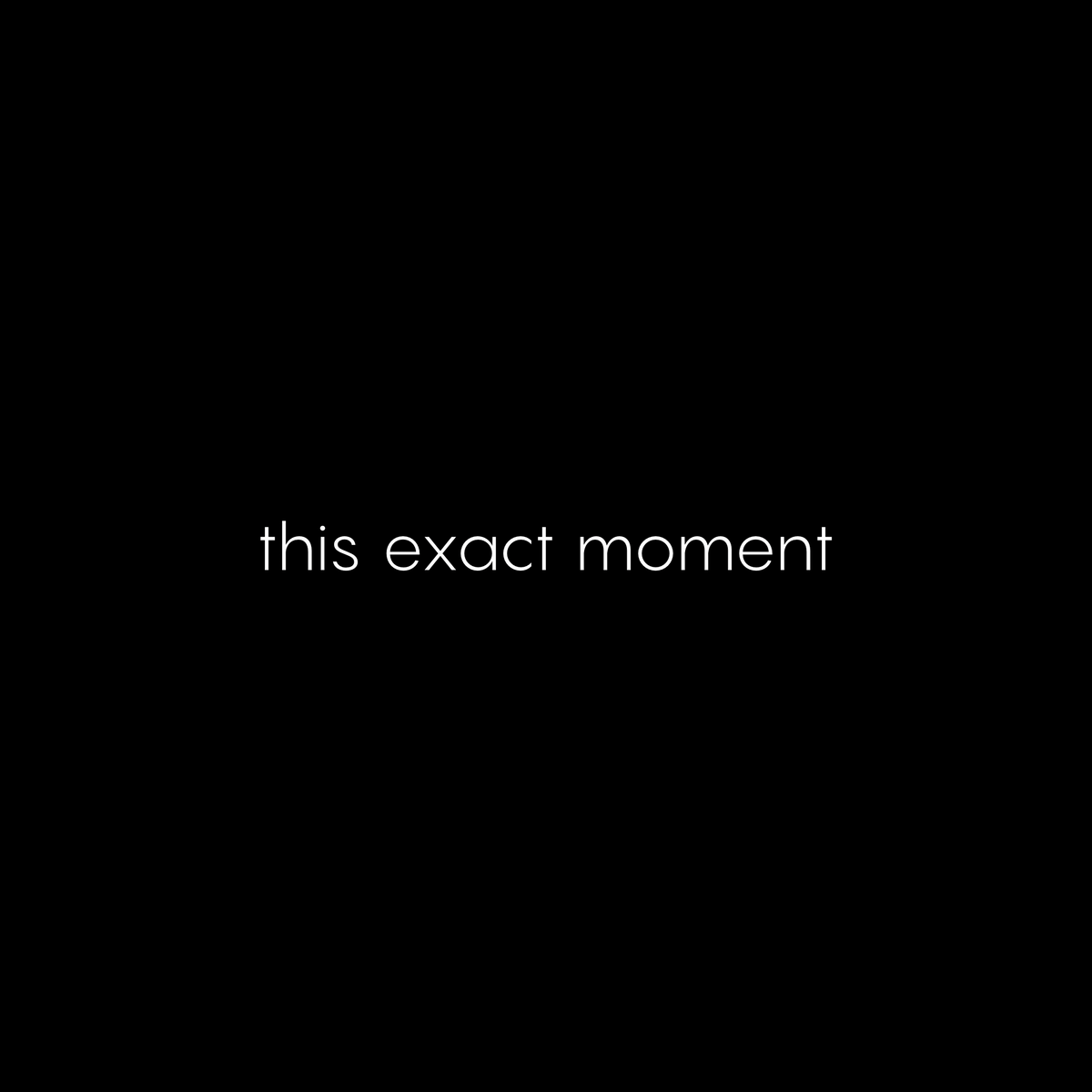this exact moment T-SHIRT